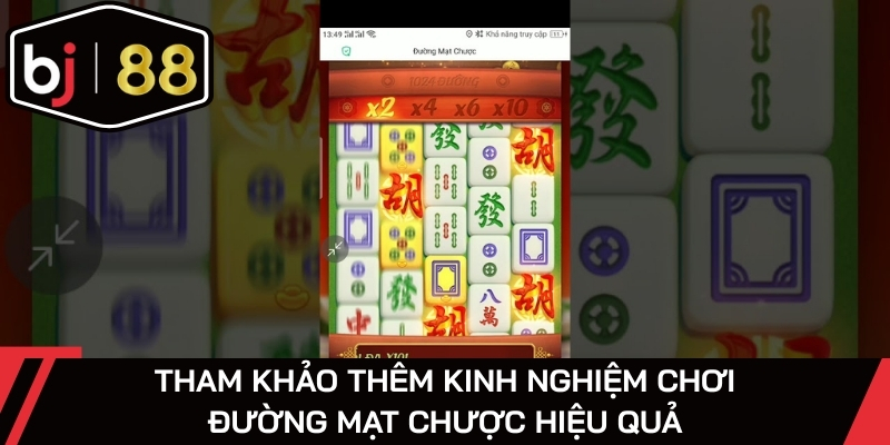 Tham khảo thêm kinh nghiệm chơi Đường Mạt Chược hiệu quả